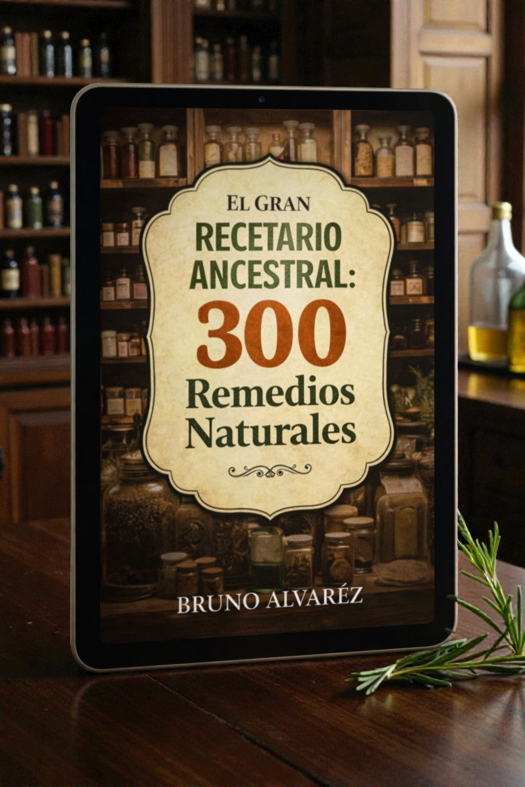 El Gran Recetario Ancestral +300 Recetas
